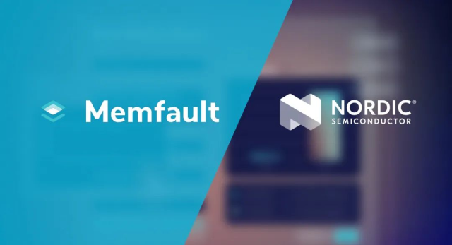 Nordic收購Memfault，推出首個用于互聯(lián)產(chǎn)品生命周期管理的 “芯片到云”完整平臺